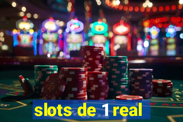 slots de 1 real