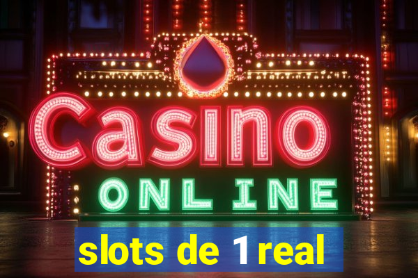 slots de 1 real