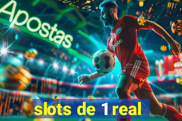 slots de 1 real