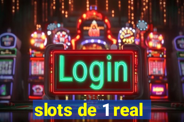 slots de 1 real