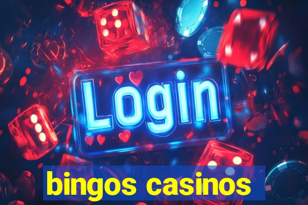 bingos casinos