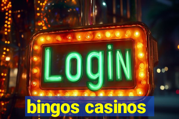 bingos casinos