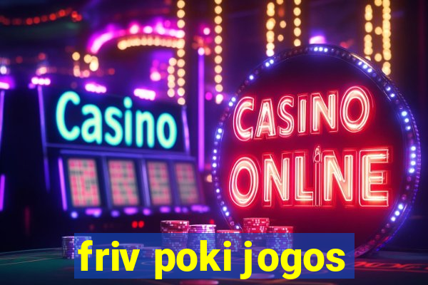 friv poki jogos