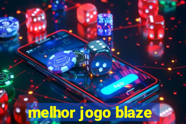 melhor jogo blaze