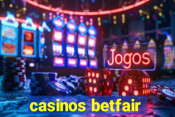 casinos betfair