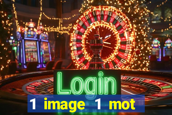 1 image 1 mot casino max