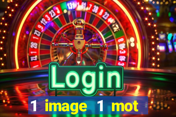 1 image 1 mot casino max