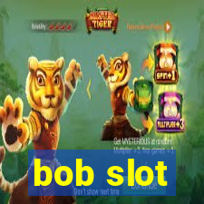 bob slot