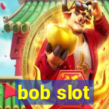 bob slot