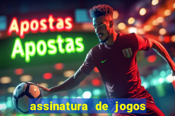 assinatura de jogos de futebol