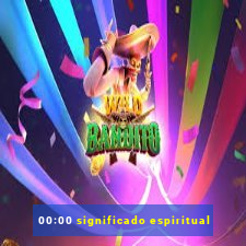 00:00 significado espiritual