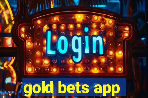 gold bets app