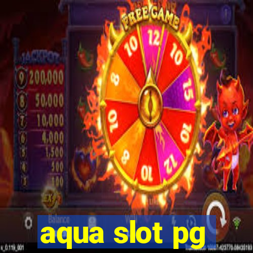 aqua slot pg