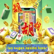 las vegas casino luxor