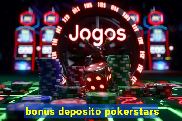 bonus deposito pokerstars