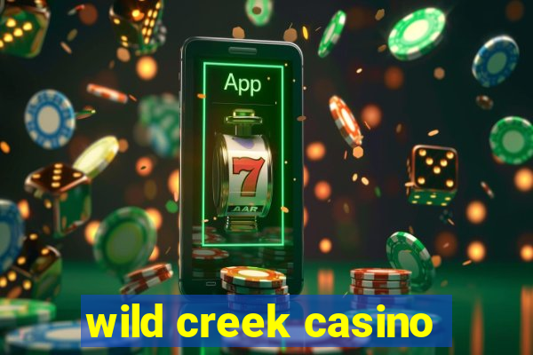 wild creek casino