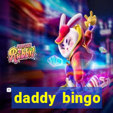 daddy bingo