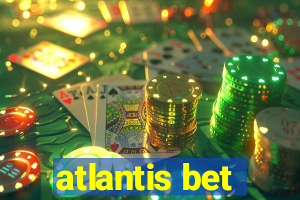 atlantis bet