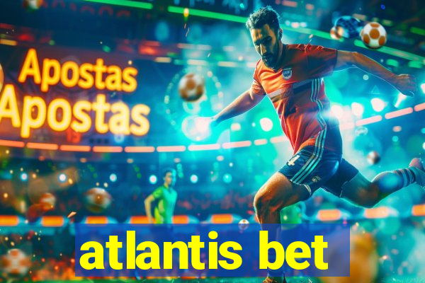 atlantis bet