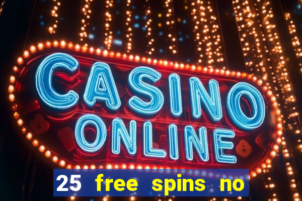 25 free spins no deposit casino netbet