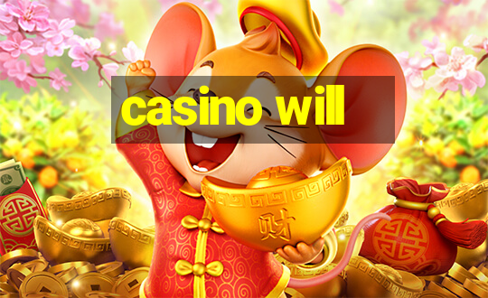 casino will