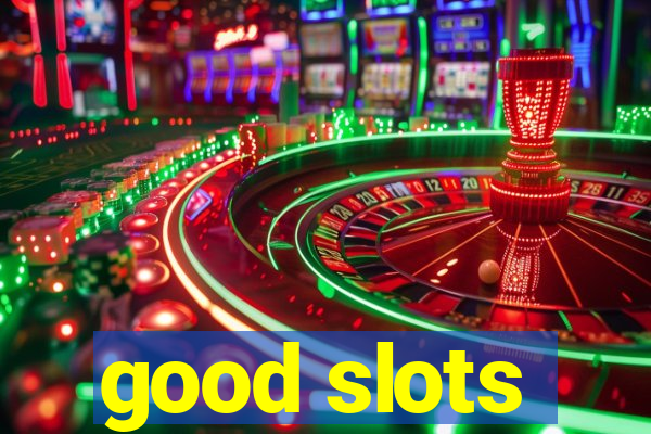 good slots