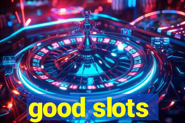 good slots