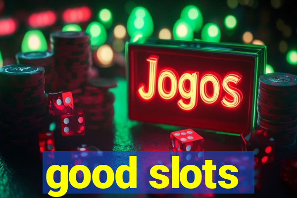 good slots