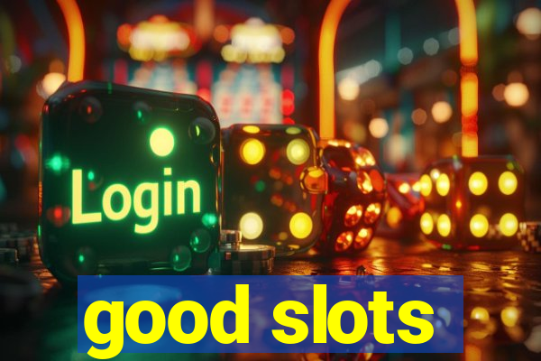 good slots