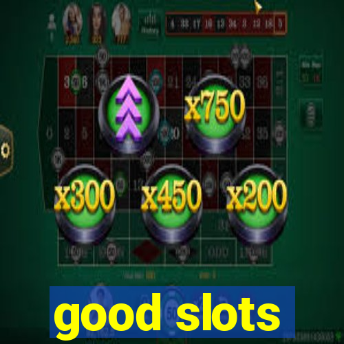 good slots