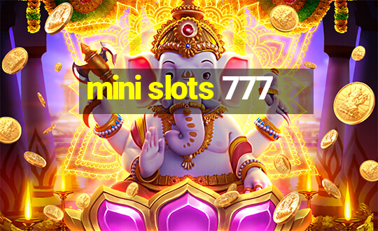 mini slots 777