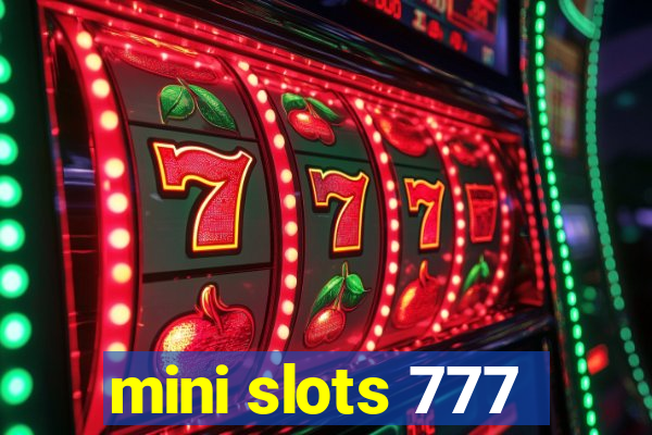 mini slots 777