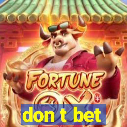 don t bet