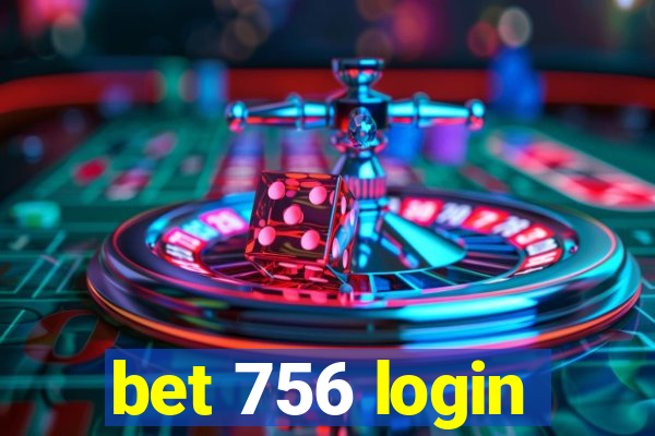 bet 756 login