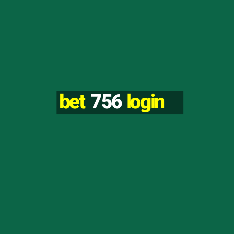 bet 756 login