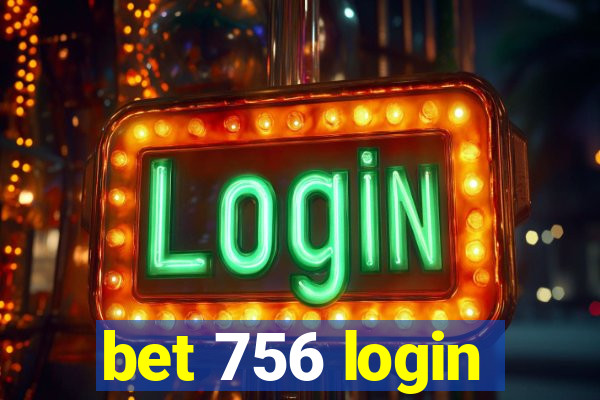 bet 756 login