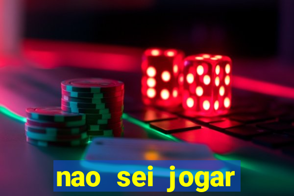 nao sei jogar fortune tiger