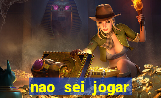 nao sei jogar fortune tiger