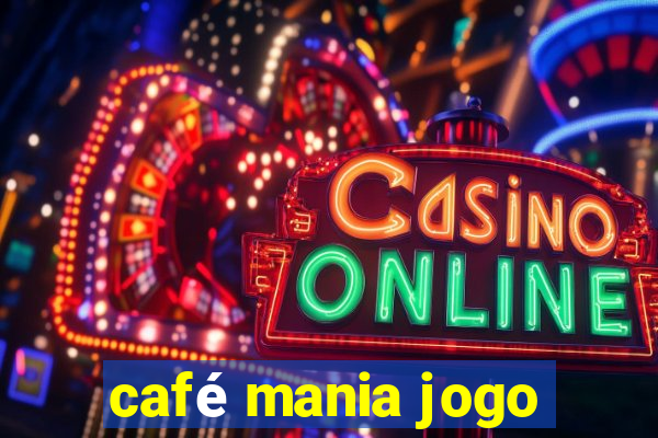 café mania jogo