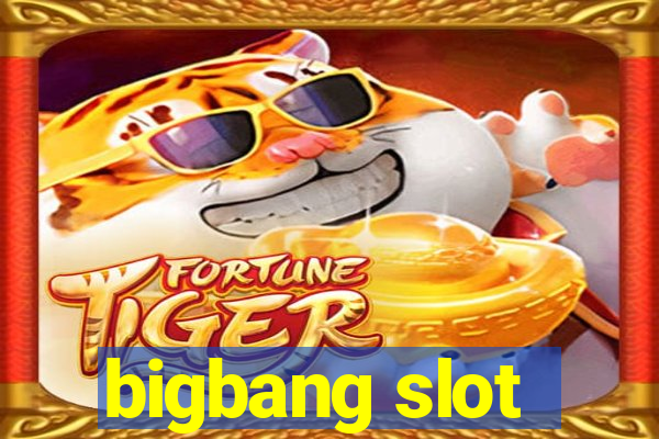 bigbang slot