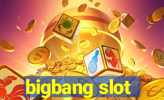 bigbang slot