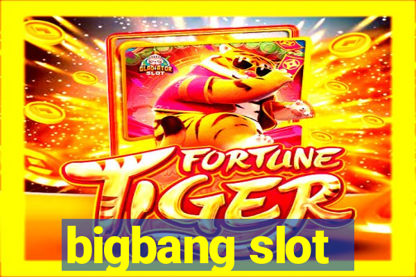 bigbang slot