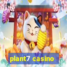 plant7 casino