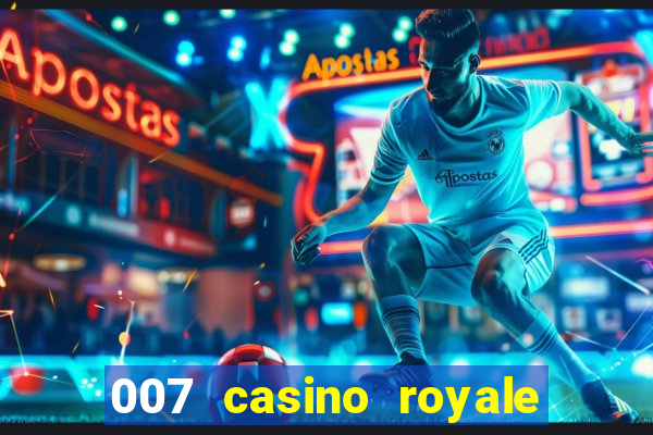 007 casino royale download legendado