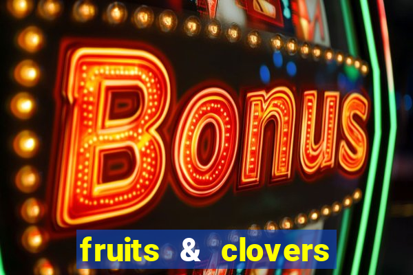 fruits & clovers 20 lines slot