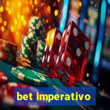 bet imperativo