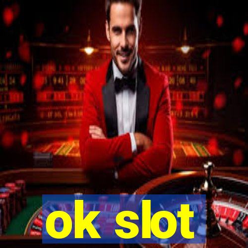 ok slot