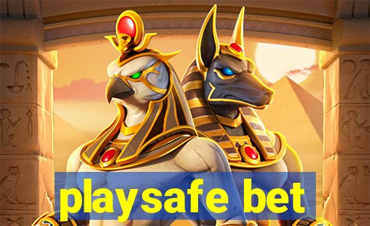 playsafe bet