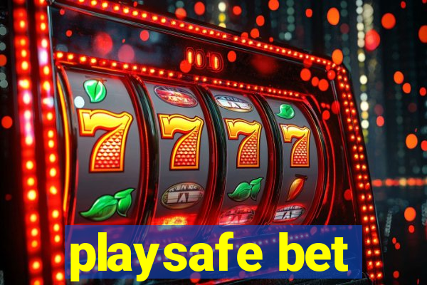 playsafe bet