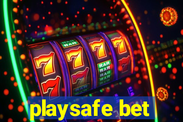 playsafe bet